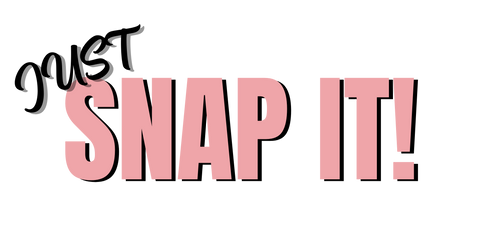JUST SNAP IT!